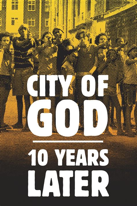 city of god 10 years later|City of God Quotes.
